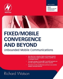 Image for Fixed/mobile convergence and beyond: unbounded mobile communications