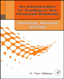 Image for An introduction to trading in the financial markets.: (Technology, systems, data, and networks)