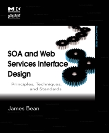 Image for SOA and Web services interface design: principles, techniques, and standards