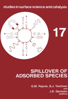 Image for Spillover of Adsorbed Species: Proceedings of the International Symposium, Lyon-villeurbanne, September 12-16, 1983