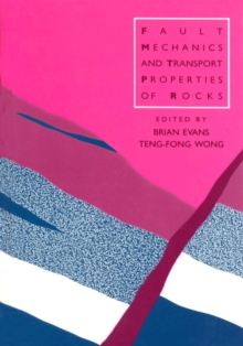 Image for Fault Mechanics and Transport Properties of Rocks