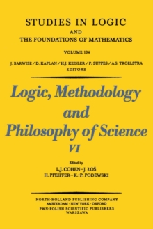 Image for Logic, Methodology and Philosophy Vi: Proceedings of the Sixth International Congress of Logic, Methodology and Philosophy of Science, Hannover, 1979