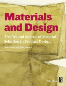 Image for Materials and design: the art and science of material selection in product design
