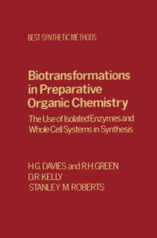 Image for Biotransformations in Preparative Organic Chemistry: The Use of Isolated Enzymes and Whole Cell Systems in Synthesis