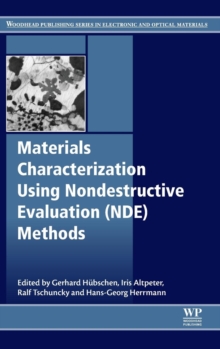 Materials Characterization Using Nondestructive Evaluation (NDE) Methods