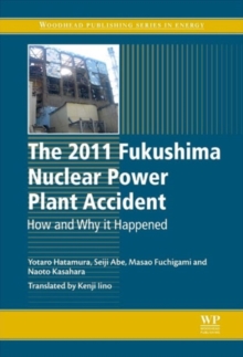 Image for The 2011 Fukushima nuclear power plant accident  : how and why it happened