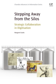 Image for Stepping away from the silos: strategic collaboration in digitisation
