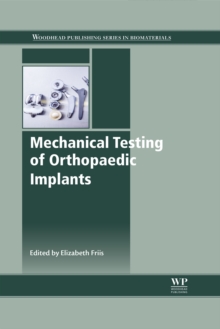 Image for Mechanical testing of orthopaedic implants