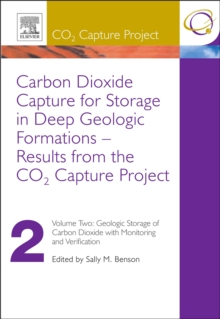 Image for Carbon Dioxide Capture for Storage in Deep Geologic Formations - Results from the CO3 Capture Project: Vol 2 - Geologic Storage of Carbon Dioxide with Monitoring and Verification