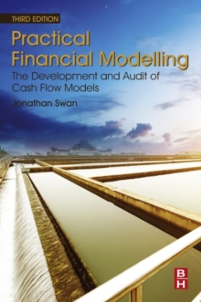 Image for Practical financial modelling: the development and audit of cash flow models