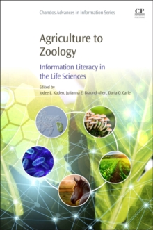 Image for Agriculture to zoology  : information literacy in the life sciences