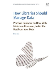 Image for How libraries should manage data: practical guidance on how to get the best from your data