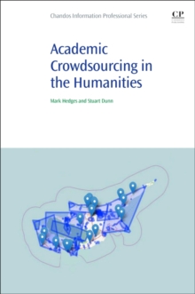 Image for Academic crowdsourcing in the humanities  : crowds, communities and co-production