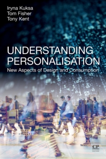 Understanding Personalisation: New Aspects of Design and Consumption