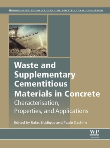 Image for Waste and supplementary cementitious materials in concrete: characterisation, properties and applications