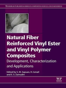 Image for Natural fibre reinforced vinyl ester and vinyl polymer composites: characterization, properties and applications