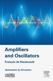 Image for Amplifiers and oscillators: optimization by simulation