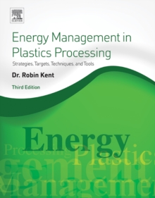 Image for Energy management in plastics processing: strategies, targets, techniques, and tools