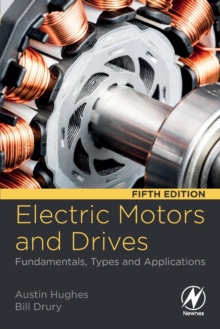 Image for Electric motors and drives  : fundamentals, types, and applications