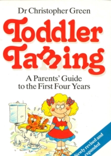 Image for Toddler Taming : A Parent's Guide to the First Four Years