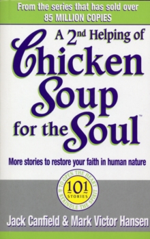Image for A 2nd helping of chicken soup for the soul  : more stories to restore your faith in human nature