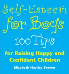 Image for Self-esteem for boys  : 100 tips for raising happy and confident children