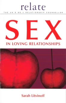 The Relate Guide to Sex in Loving Relationships