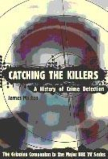 Image for Catching the killers  : the definitive history of criminal detection