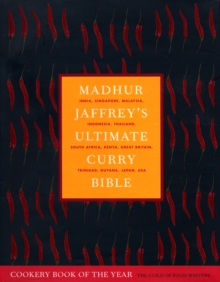 Madhur Jaffrey’s Ultimate Curry Bible: the definitive curry cookbook from the Queen of Curry