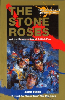 Stone Roses And The Resurrection Of British Pop