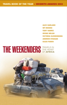 Image for The weekenders  : travels in the heart of Africa