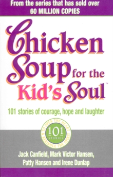 Image for Chicken soup for the kid's soul  : 101 stories of courage, hope and laughter