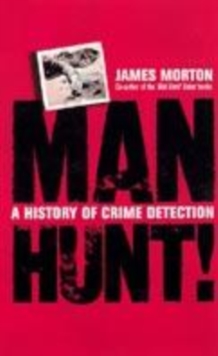 Image for Manhunt!  : the definitive history of criminal detection