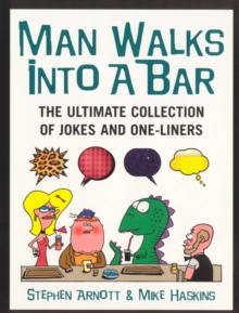 Image for Man walks into a bar  : the ultimate collection of jokes and one-liners