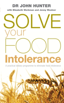 Image for Solve your food intolerance  : a practical dietary programme to eliminate food intolerance