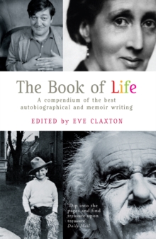 Image for The book of life  : a compendium of the best autobiographical and memoir writing