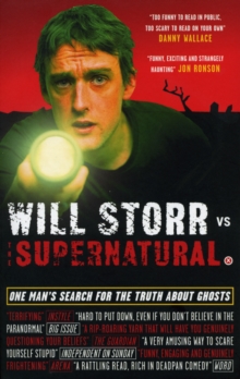 Will Storr Vs. The Supernatural: One man’s search for the truth about ghosts