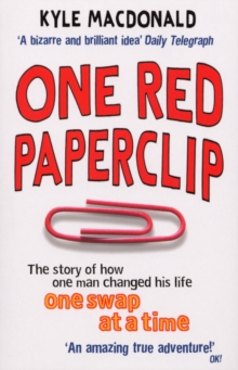 Image for One red paperclip  : the story of how one man changed his life one swap at a time