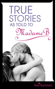 True Stories As Told To Madame B