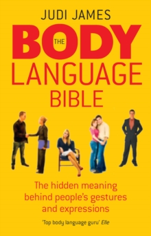 Image for The body language bible  : the hidden meaning behind people's gestures and expressions