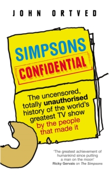 Image for Simpsons confidential  : the uncensored, totally unauthorised account of the world's greatest TV show by the people that made it