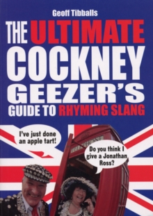 The Ultimate Cockney Geezer’s Guide to Rhyming Slang