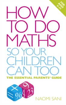 Image for How to do maths so your children can too  : the essential parents' guide