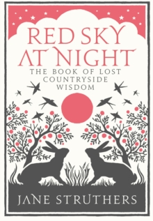 Red Sky at Night: The Book of Lost Country Wisdom