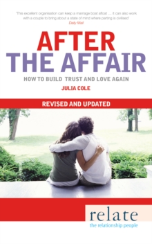 Relate – After The Affair: How to build trust and love again