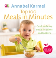 Image for Top 100 meals in minutes  : quick and easy meals for babies and toddlers