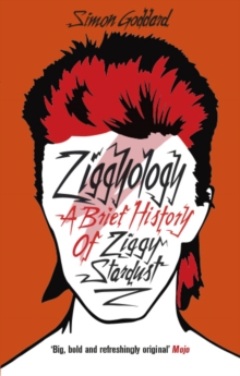 Image for Ziggyology  : a brief history of Ziggy Stardust