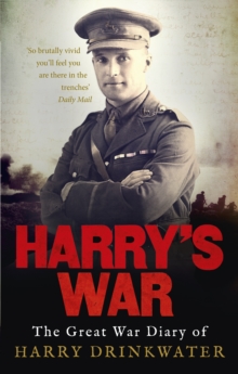 Image for Harry's war  : the Great War diary of Harry Drinkwater
