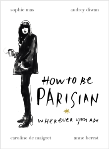 Image for How to be Parisian wherever you are