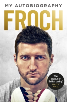 Image for Froch  : my autobiography